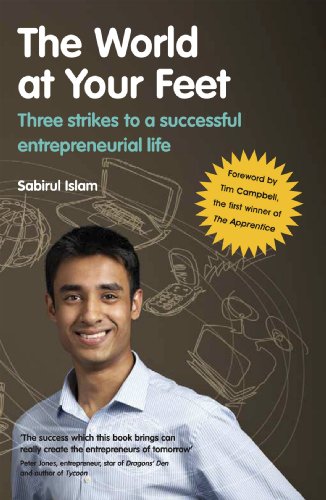 The World at Your Feet: Three Strikes to a Successful Entrepreneurial Life